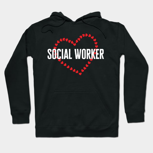 Social Worker Appreciation Hoodie by HobbyAndArt